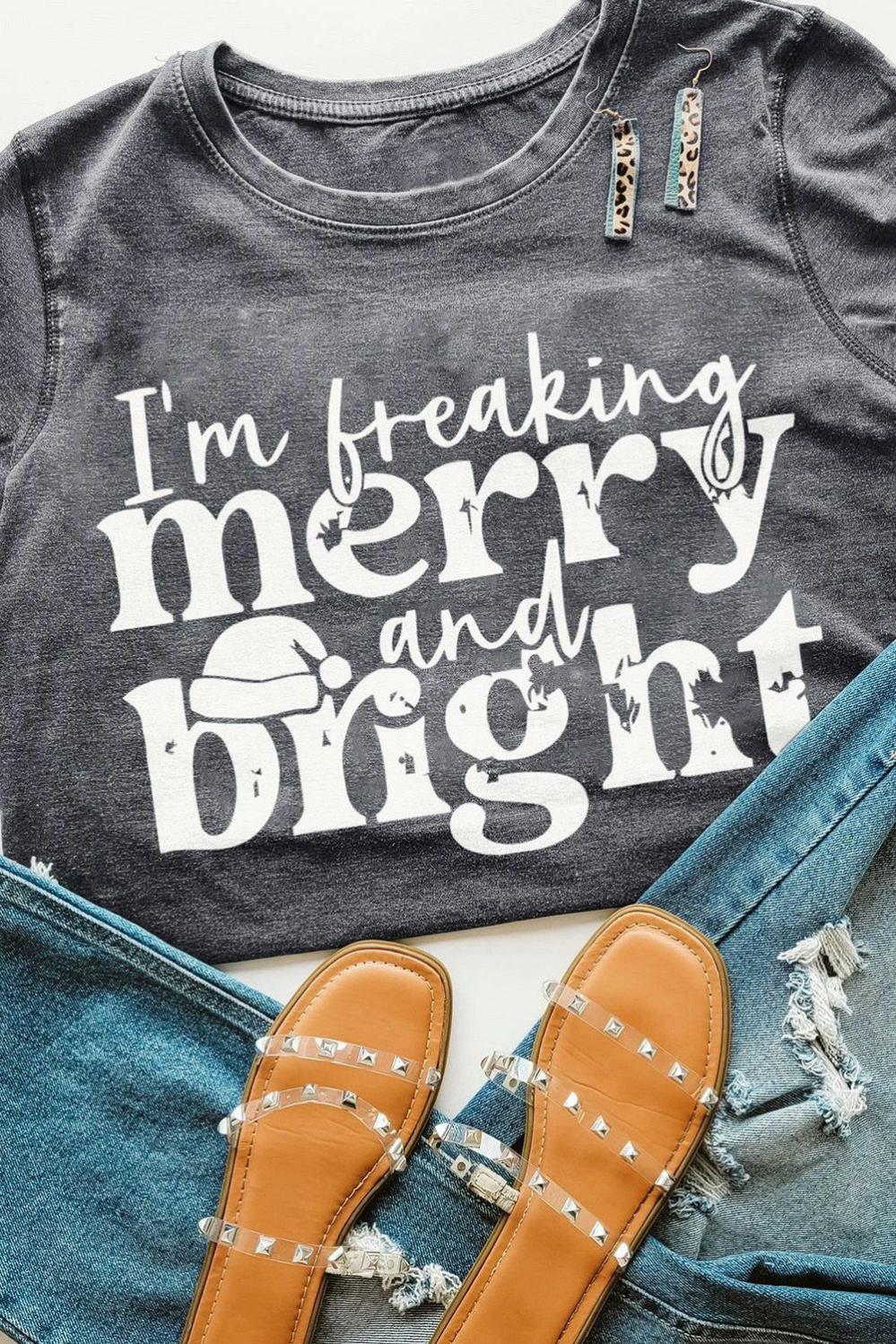 Womens  Graphic Tees | Gray I’m Freaking Merry And Bright Graphic T Shirt GRAPHIC Graphic Tees